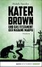 [Kater Brown 04] • Kater Brown und das Testament der Madame Maupu